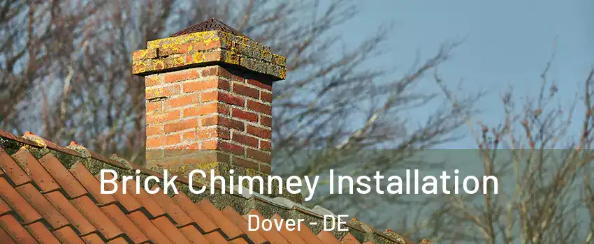  Brick Chimney Installation Dover - DE