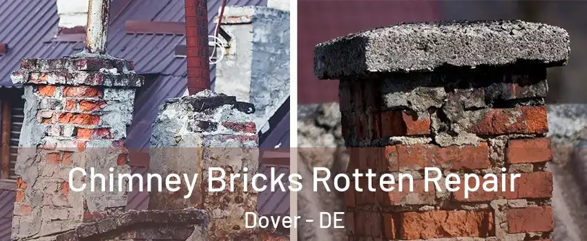  Chimney Bricks Rotten Repair Dover - DE
