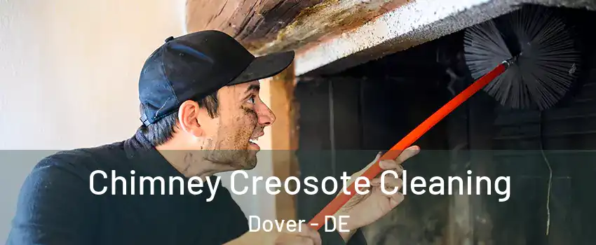  Chimney Creosote Cleaning Dover - DE