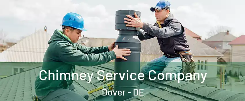  Chimney Service Company Dover - DE