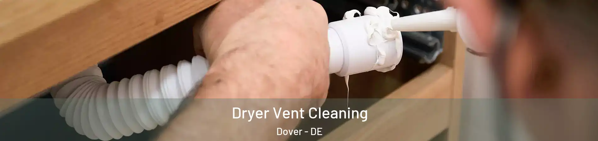  Dryer Vent Cleaning Dover - DE