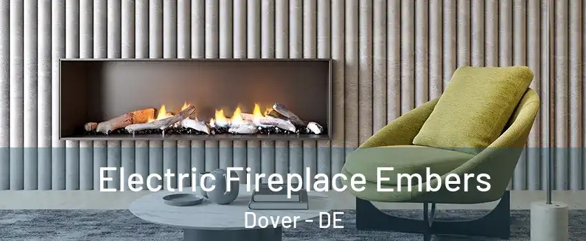  Electric Fireplace Embers Dover - DE