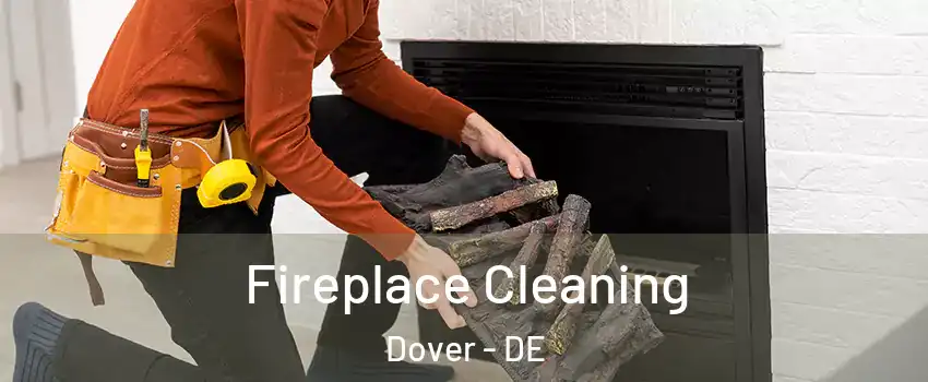 Fireplace Cleaning Dover - DE