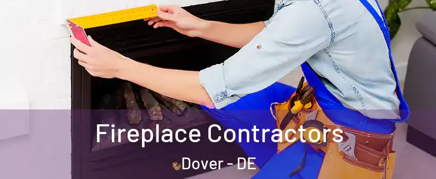  Fireplace Contractors Dover - DE