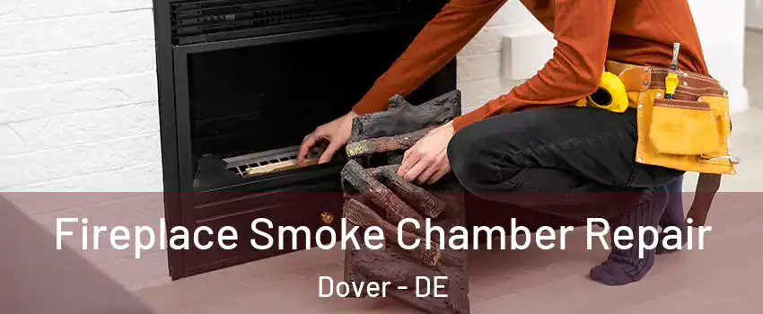  Fireplace Smoke Chamber Repair Dover - DE