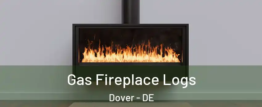  Gas Fireplace Logs Dover - DE