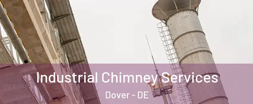  Industrial Chimney Services Dover - DE
