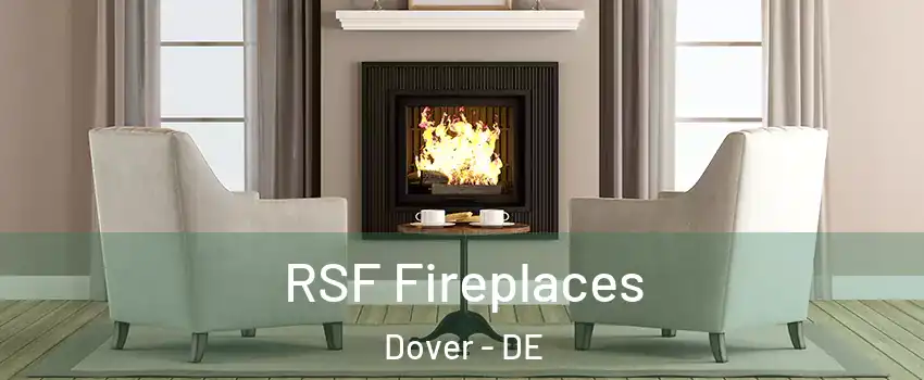  RSF Fireplaces Dover - DE